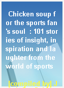 Chicken soup for the sports fan