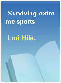 Surviving extreme sports