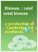 Biomes. : rainforest biomes