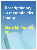 Descriptionary  : a thematic dictionary