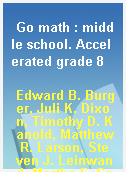 Go math : middle school. Accelerated grade 8