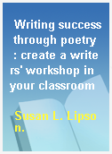 Writing success through poetry  : create a writers