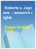 Roberts v. Jaycees  : women