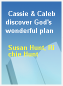 Cassie & Caleb discover God