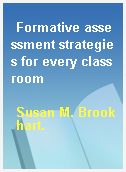 Formative assessment strategies for every classroom