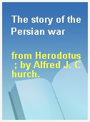 The story of the Persian war