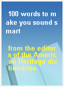100 words to make you sound smart