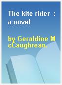 The kite rider  : a novel