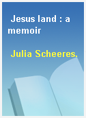 Jesus land : a memoir