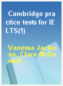 Cambridge practice tests for IELTS(1)