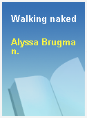 Walking naked