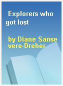 Explorers who got lost