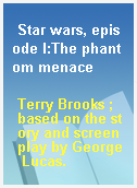 Star wars, episode I:The phantom menace