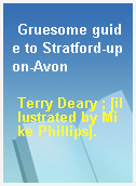 Gruesome guide to Stratford-upon-Avon