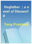 Hogfather  : a novel of Discworld