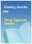 Kissing doorknobs