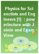 Physics for Scienctists and Engineers [1]  : powerlecture with Joinin and ExamView