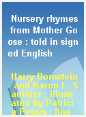 Nursery rhymes from Mother Goose : told in signed English