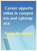 Career opportunities in computers and cyberspace