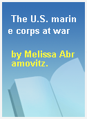 The U.S. marine corps at war