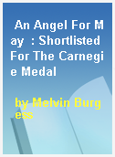 An Angel For May  : Shortlisted For The Carnegie Medal