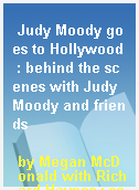 Judy Moody goes to Hollywood : behind the scenes with Judy Moody and friends