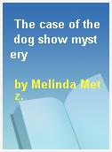 The case of the dog show mystery