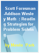 Scott Foresman-Addison Wesley Math  : Reading Strategies for Problem Solving