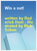 Win a nut!
