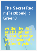 The Secret Room(Textbook)  : Green3