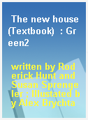 The new house(Textbook)  : Green2