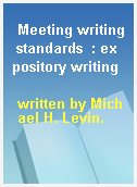 Meeting writing standards  : expository writing
