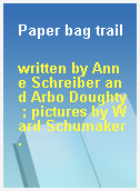 Paper bag trail