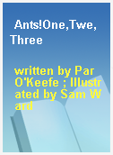 Ants!One,Twe,Three
