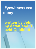 Eyewitness economy