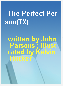 The Perfect Person(TX)