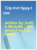 Trip-trot tippy-toes