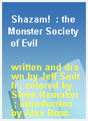 Shazam!  : the Monster Society of Evil