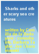 Sharks and other scary sea creatures