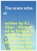 The scare school