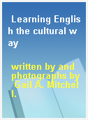 Learning English the cultural way