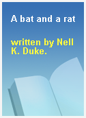 A bat and a rat