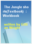 The Jungle shorts(Textbook)  : Workbook