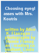 Choosing eyeglasses with Mrs. Koutris