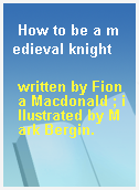 How to be a medieval knight