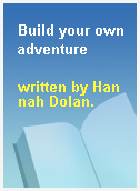Build your own adventure