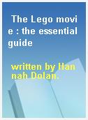 The Lego movie : the essential guide