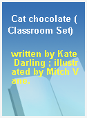 Cat chocolate (Classroom Set)