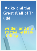 Akiko and the Great Wall of Trudd
