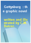 Gettysburg  : the graphic novel